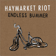 Haymarket Riot Endless Bummer