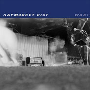 Haymarket Riot Wax! EP